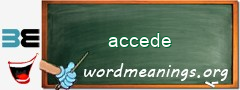 WordMeaning blackboard for accede